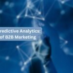 AI-Powered-Predictive-Analytics-The-Future-of-B2B-Marketing-scaled