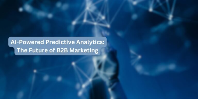 AI-Powered-Predictive-Analytics-The-Future-of-B2B-Marketing-scaled