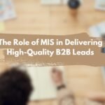 The-Role-of-MIS-in-Delivering-High-Quality-B2B-Leads-scaled